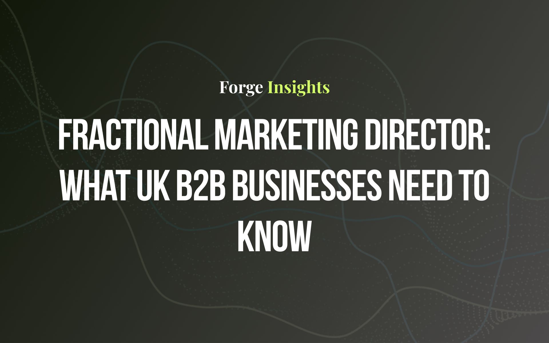 Fractional Marketing Director: What UK B2B Businesses Need to Know
