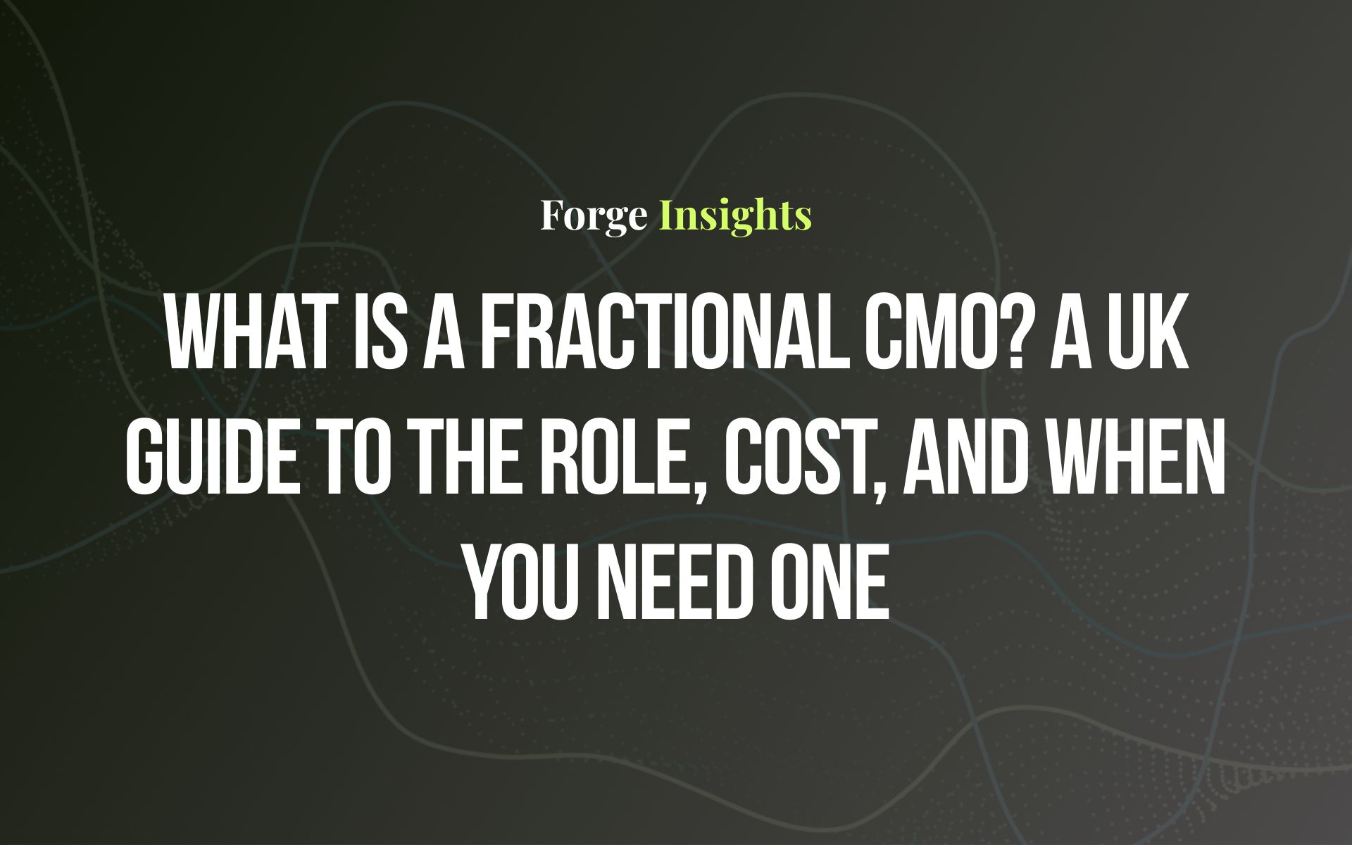 What Is a Fractional CMO? A UK Guide to the Role, Cost, and When You Need One