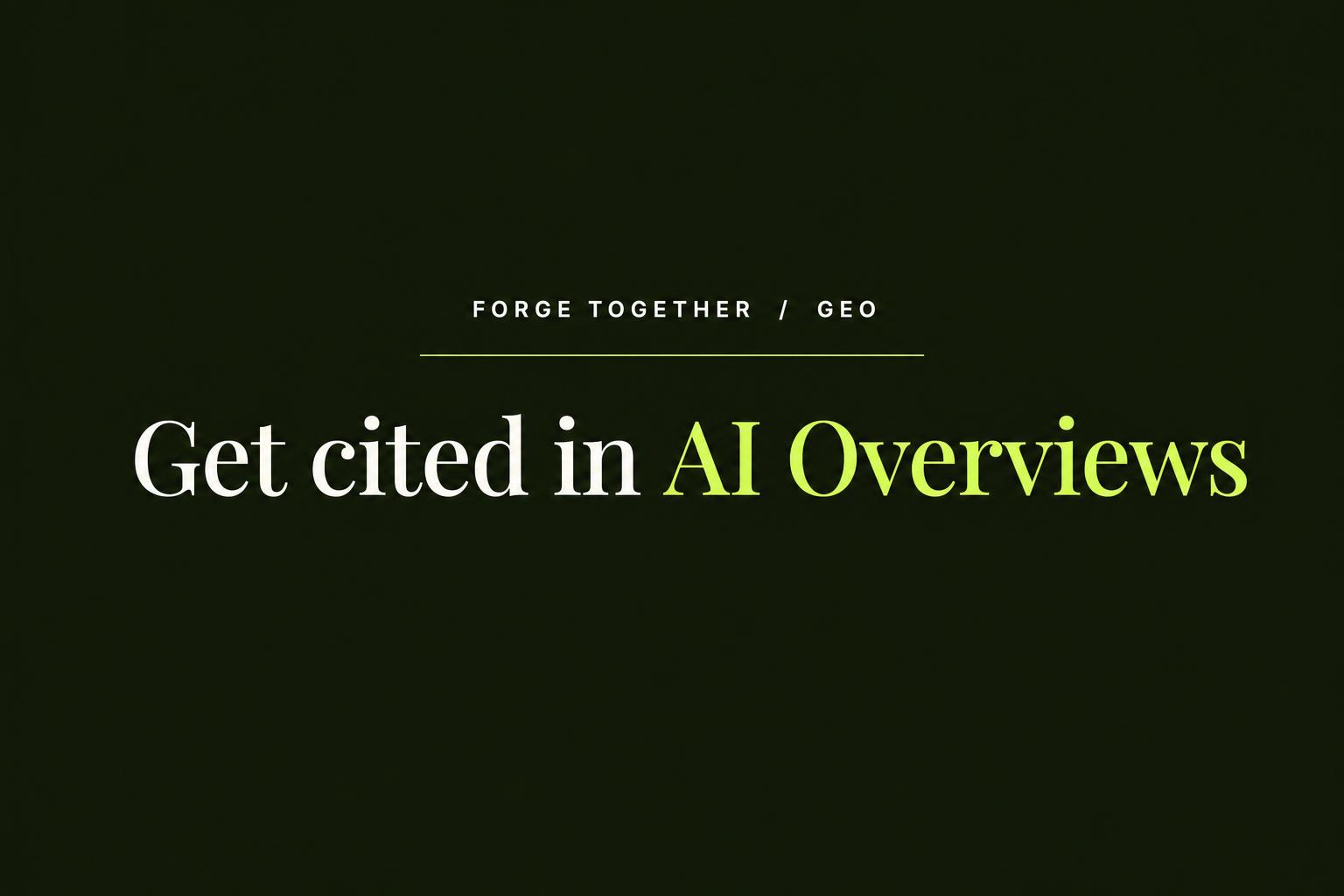 How to get cited in Google AI Overviews and AI answers